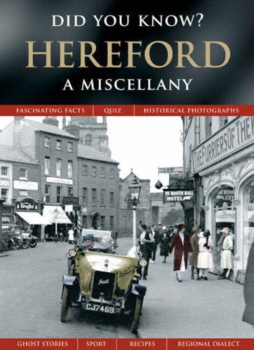 Hereford: A Miscellany (Did You Know?)