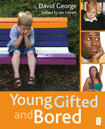 Young, Gifted and Bored