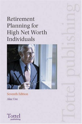 Retirement Planning for High Net Worth Individuals