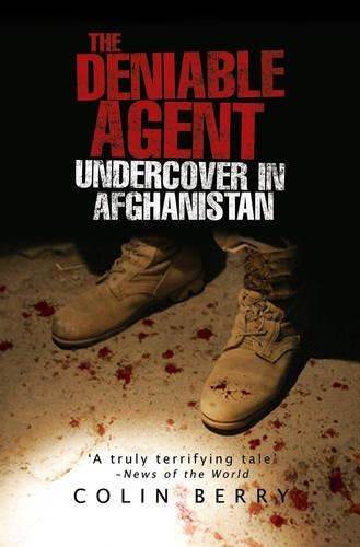 The Deniable AgentUndercover in Afghanistan