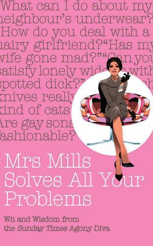 Mrs Mills Solves All Your Problems