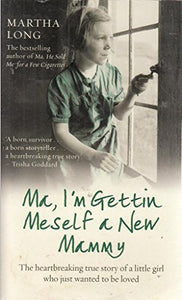 MA, I'M GETTIN MESELF A NEW MAMMY Martha Long 