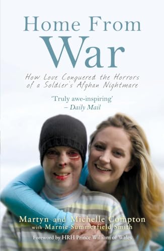 Home From WarHow Love Conquered the Horrors of a Soldier's Afghan Nightma