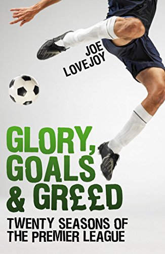 Glory, Goals and Greed