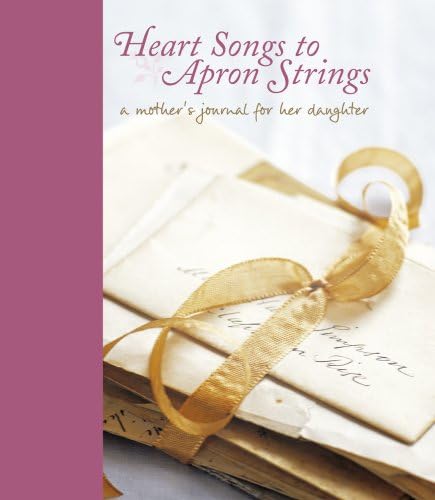 Heart Songs to Apron Strings
