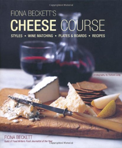 Fiona Beckett's Cheese Course