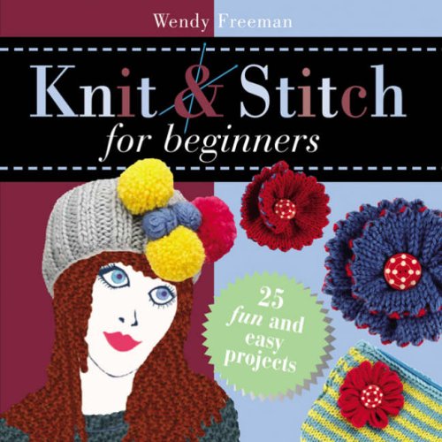 Knit & Stitch For Beginners