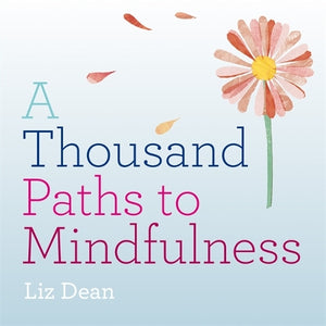 A Thousand Paths to Mindfulness 