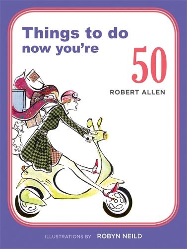 Things to Do Now That You're 50