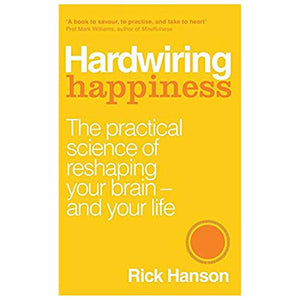Hardwiring Happiness 