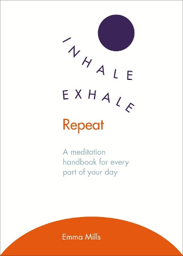 Inhale  Exhale  Repeat