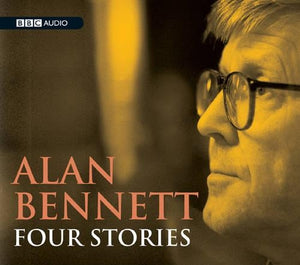 Alan Bennett: Four Stories
