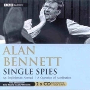 Single Spies  An Englishman Abroad & A Question Of Attribution 