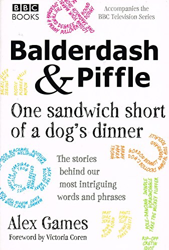 Balderdash & Piffle: One Sandwich Short of a Dog's Dinner