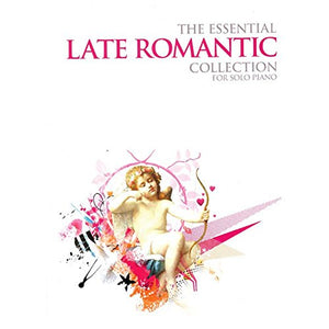 The Essential Late Romantic Collection