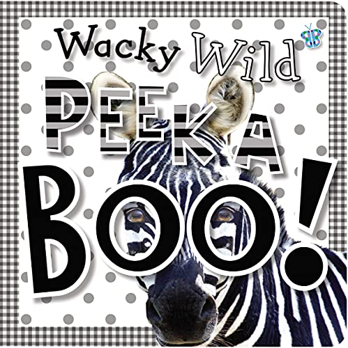 Wacky Wild Peek a Boo! (Busy Baby)