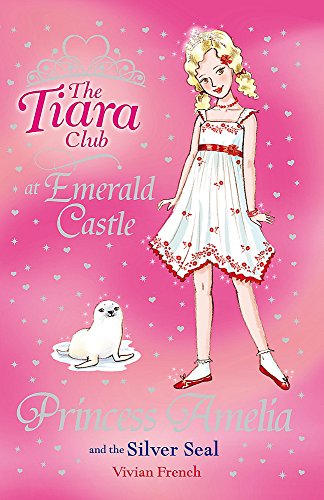 The Tiara Club: Princess Amelia and the Silver Seal