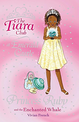 The Tiara Club: Princess Ruby and the Enchanted Whale