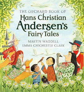 The Orchard Book of Hans Christian Andersen's Fairy Tales 