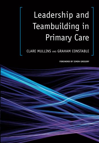 Leadership and Teambuilding in Primary Care