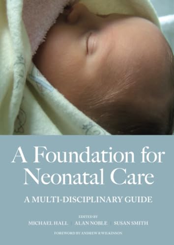 A Foundation for Neonatal Care