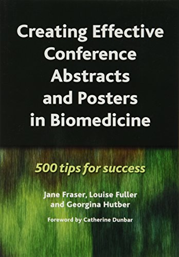 Creating Effective Conference Abstracts and Posters in Biomedicine
