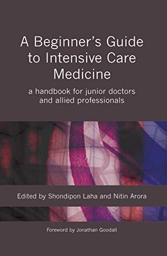 A Beginner's Guide to Intensive Care Medicine