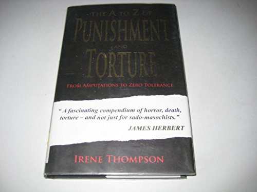 The A to Z of Punishment and Torture