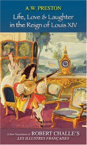 Life, Love and Laughter in the Reign of Louis XIV