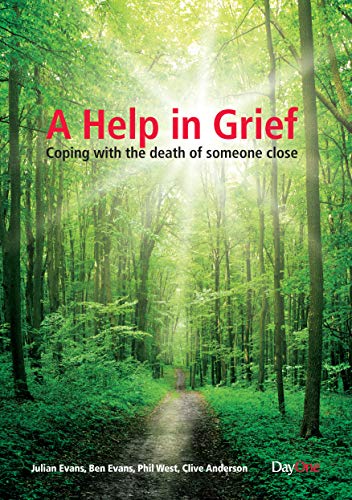 A Help in Grief - Coping with the death of someone close