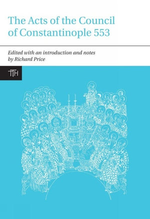 The The Acts of the Council of Constantinople of 553