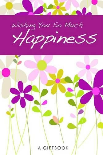 Wishing You So Much Happiness