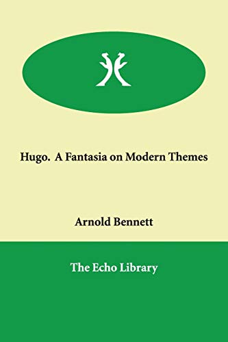 Hugo. A Fantasia on Modern Themes