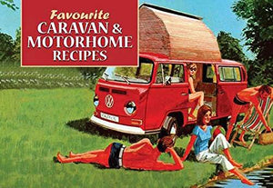 Favourite Caravan and Motorhome Recipes 