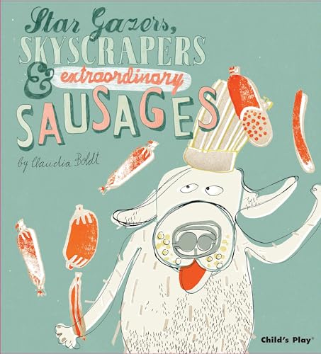 Star Gazers, Skyscrapers and Extraordinary Sausages