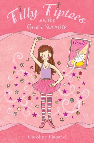 Tilly Tiptoes and the Grand Surprise