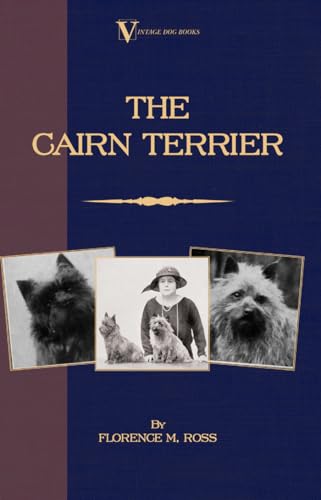 The Cairn Terrier (A Vintage Dog Books Breed Classic)