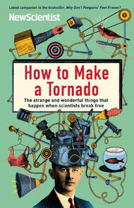 How to Make a Tornado 