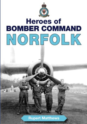 Heroes of Bomber Command: Norfolk