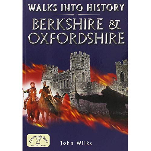 Walks into History: Berkshire and Oxfordshire