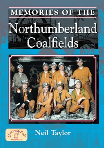 Memories of the Northumberland Coalfields