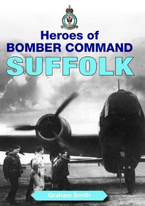 Heroes of Bomber Command: Suffolk 