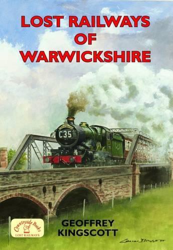 Lost Railways of Warwickshire