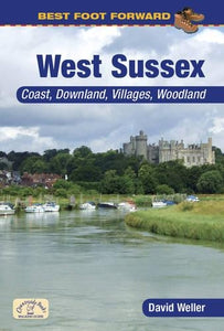 Best Foot Forward: West Sussex (Coast & Country Walks) 