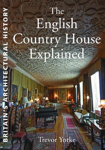 The English Country House Explained
