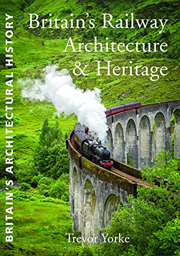 Britain's Railway Architecture & Heritage