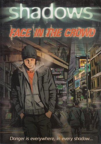 Shadows: Face in the Crowd