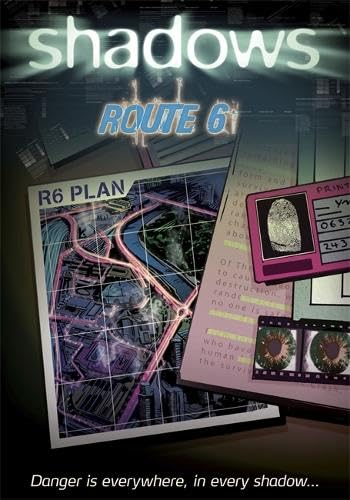 Shadows: Route 6