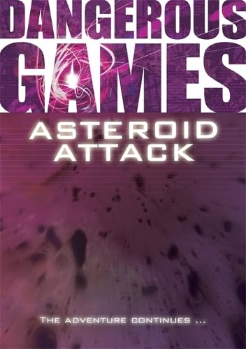 Dangerous Games: Asteroid Attack