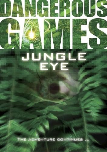 Dangerous Games: Jungle Eye!